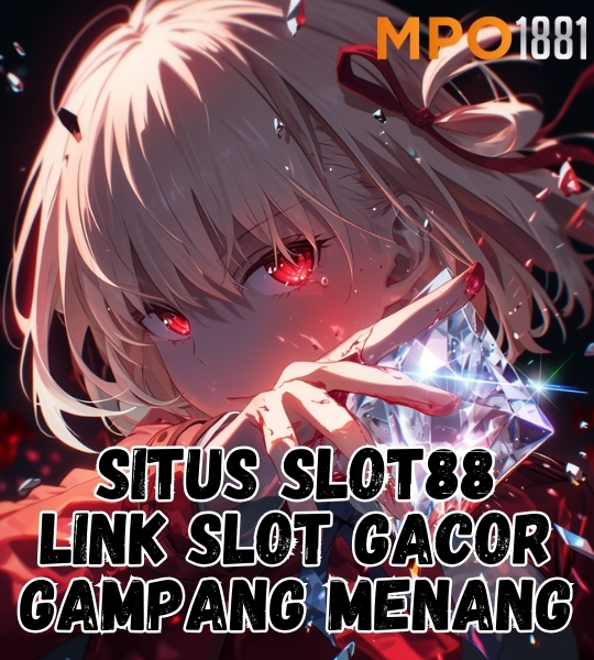 SLOT88 ✧ Link Situs MPO Slot Gacor Online Gila Gampang Menang